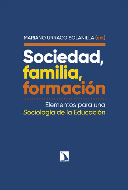 Sociedad, familia, formación. ...