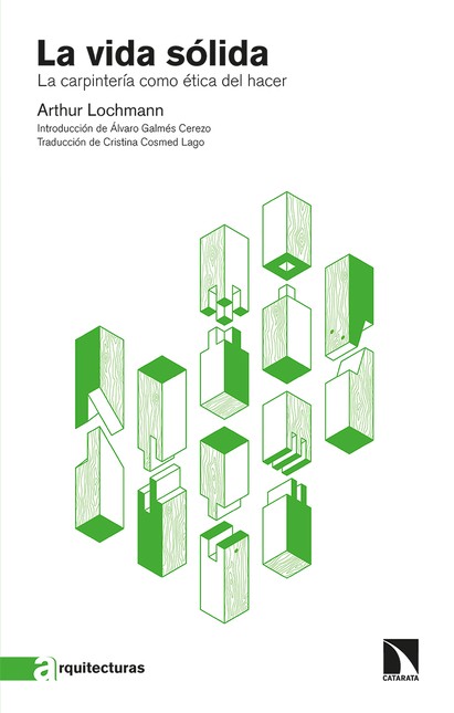 La vida sólida. La carpintería...