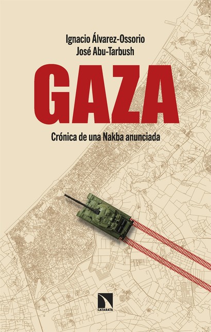 Gaza. Crónica de una Nakba anu...
