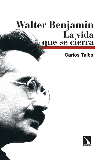 Walter Benjamin. La vida que s...