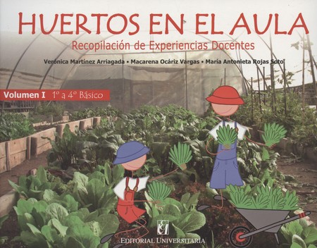 Huertos en el aula. Volumen I....