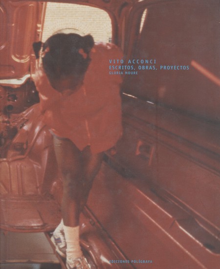 Vito Acconci. Escritos, obras,...