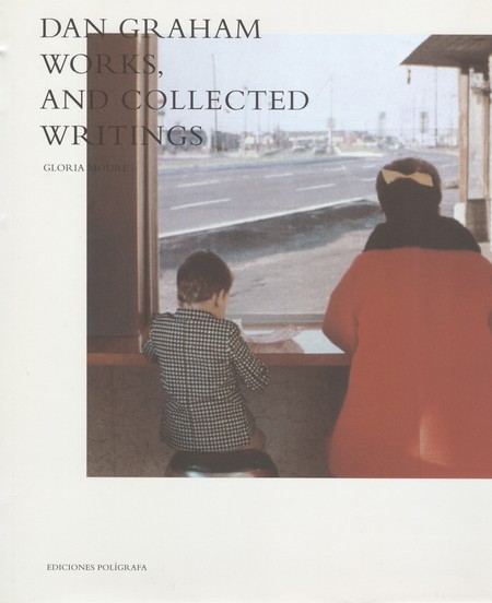 Dan Graham. Works, and collect...