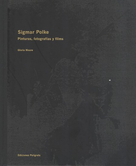 Sigmar Polke. Pinturas, fotogr...