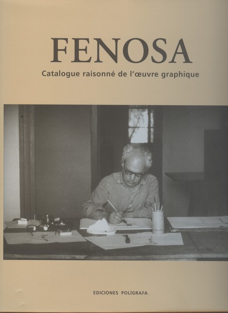 Fenosa. Catalogue raisonné de ...