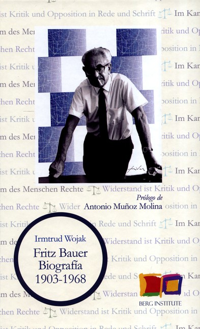 Fritz Bauer. Biografía 1903-19...