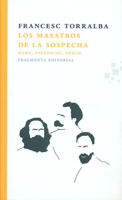 Los maestros de la sospecha: M...