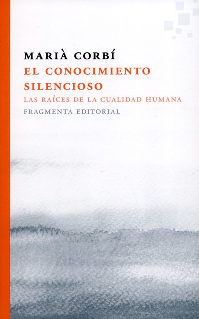 El conocimiento silencioso. La...