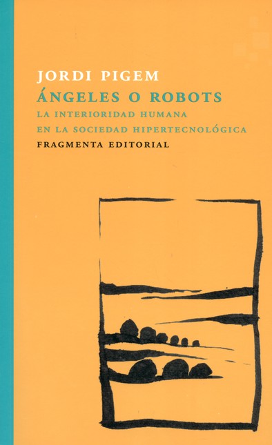 Ángeles o robots. La interiori...