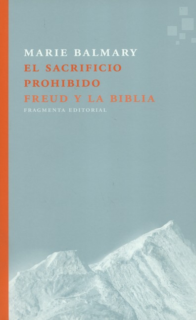 El sacrificio prohibido. Freud...