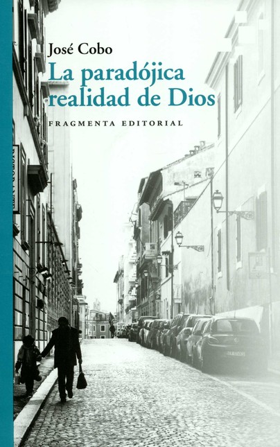 La paradójica realidad de Dios