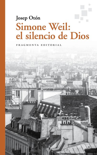 Simone Weil: el silencio de Di...