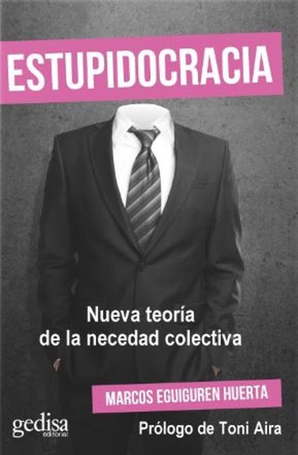 Estupidocracia. Nueva teoría d...