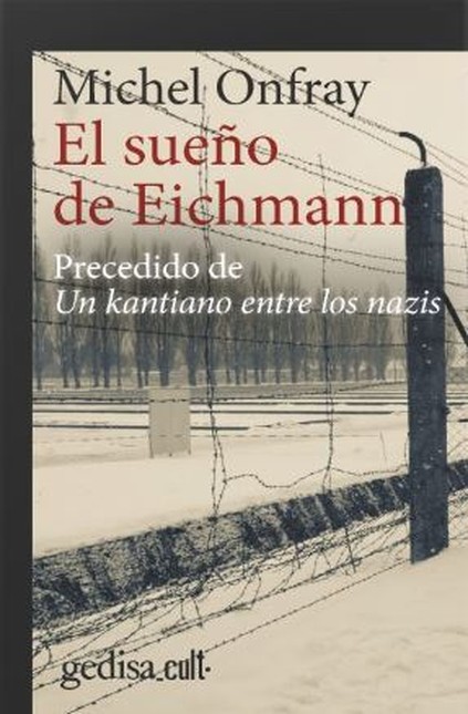El sueño de Eichmann. Precedid...