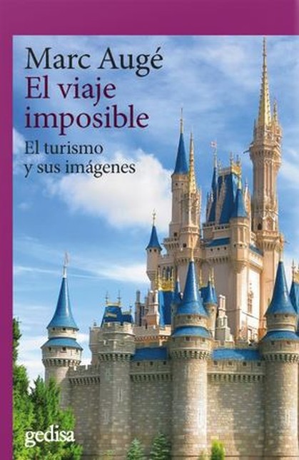 El viaje imposible. El turismo...
