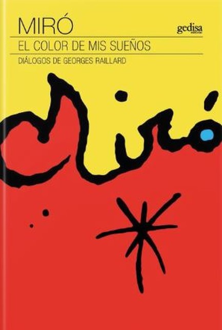 Miró. El color de mis sueños. ...