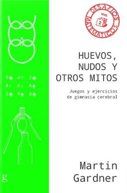 Huevos, nudos y otros mitos. J...