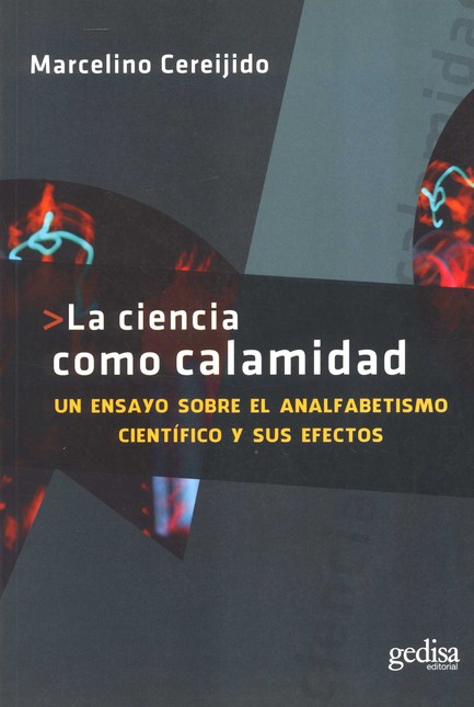 La ciencia como calamidad. Un ...