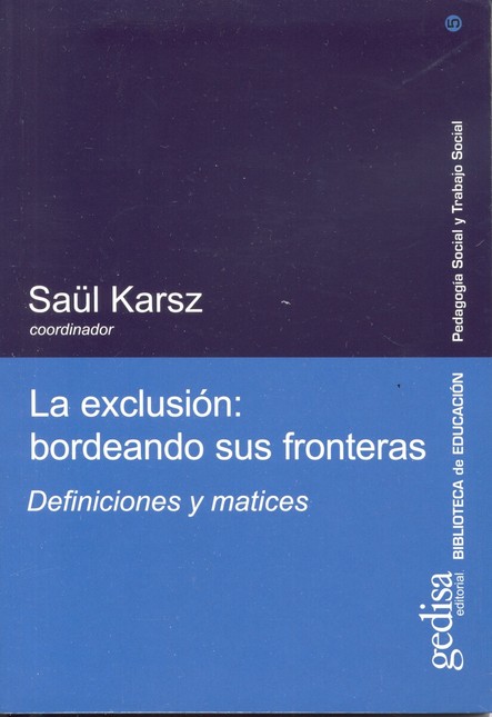 La exclusión: bordeando sus fr...
