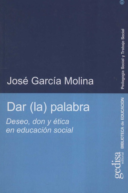 Dar (la) palabra. Deseo, don y...