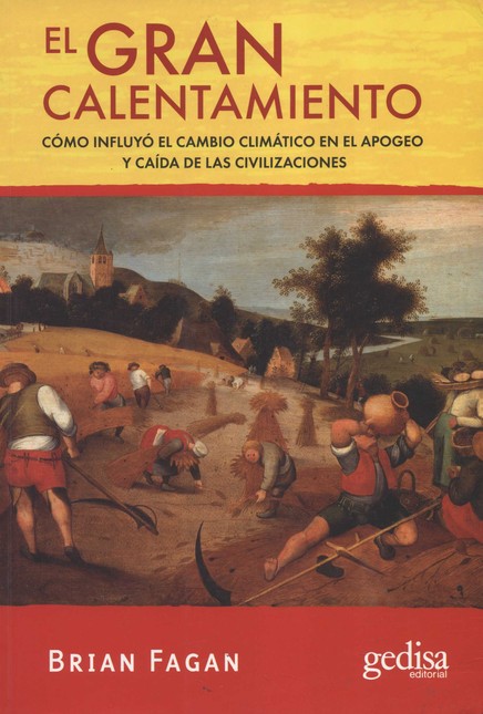 El gran calentameinto. Cómo in...