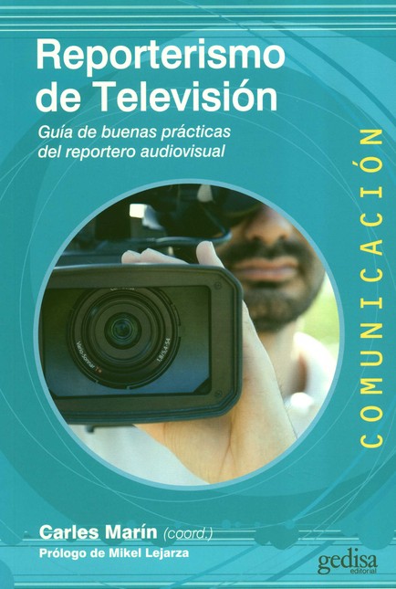 Reporterismo de televisión. Gu...