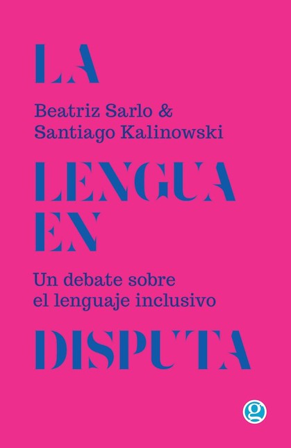 La lengua en disputa. Un debat...