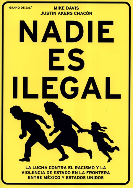Nadie es ilegal. La lucha cont...