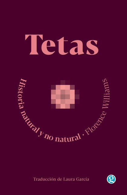 Tetas. Historia natural y no n...