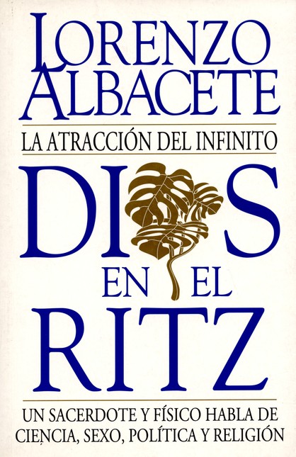 Dios en el Ritz. La atracción ...