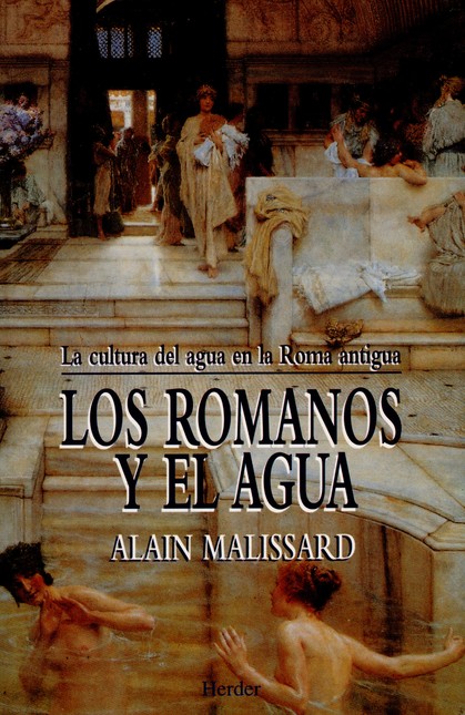 Los romanos y el agua. La cult...