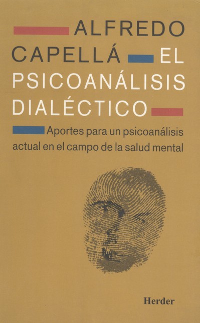 El psicoanálisis dialéctico. A...