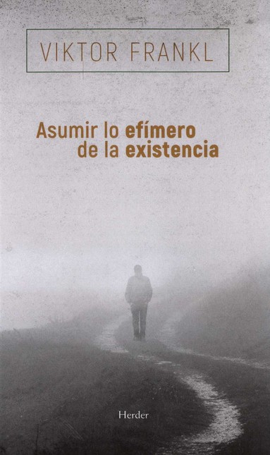 Asumir lo efímero de la existe...