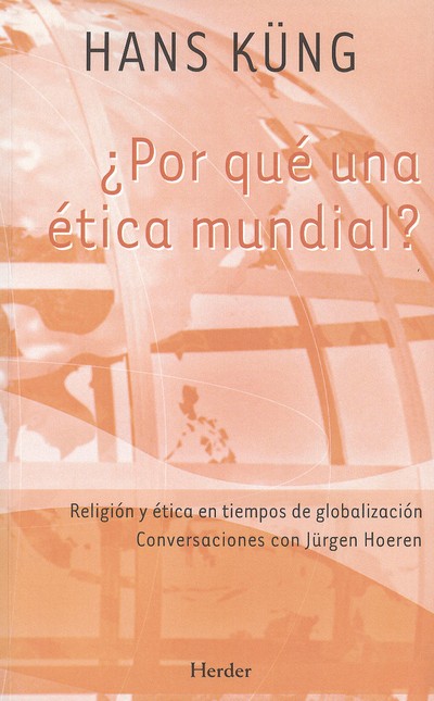 Por qué una ética mundial? Rel...