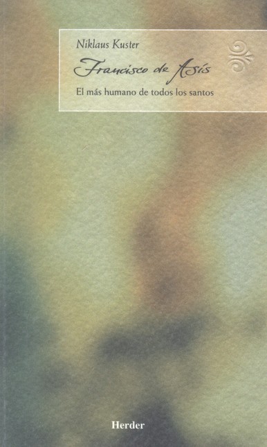 Francisco de Asís. El más huma...