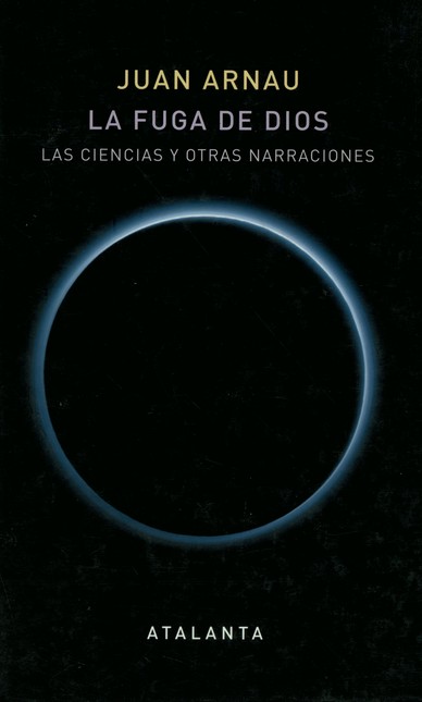 La fuga de Dios. Las ciencias ...