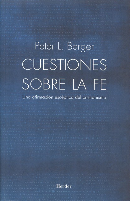 Cuestiones sobre la fe. Una af...