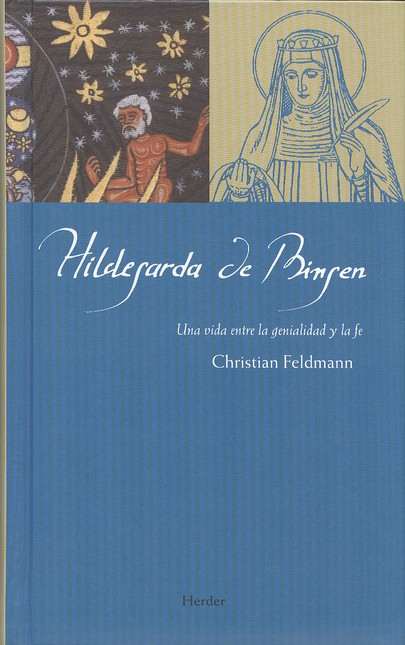 Hildegarda de Bingen. Una vida...
