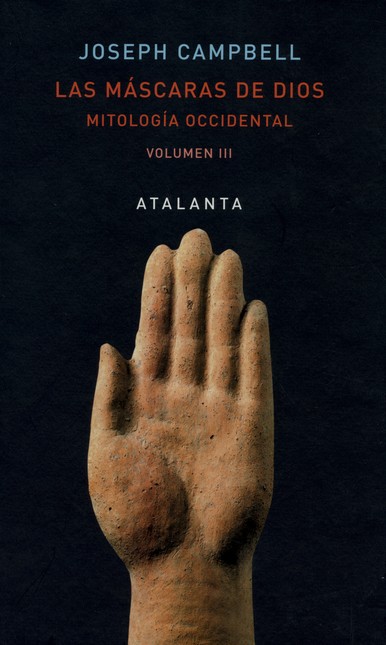 Las máscaras de Dios. Mitologí...