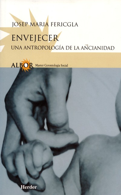 Envejecer. Una antropología de...