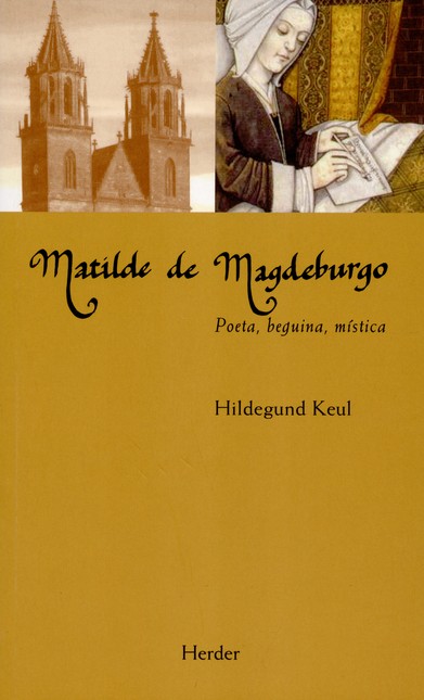 Matilde de Magdeburgo. Poeta, ...