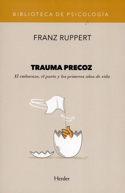Trauma precoz. El embarazo, el...