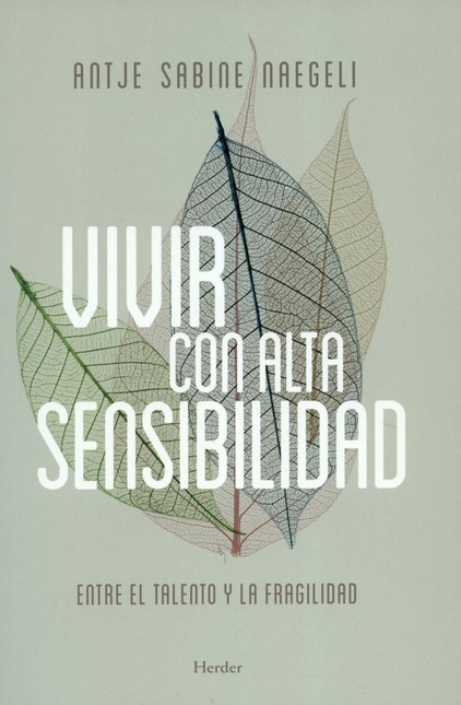 Vivir con alta sensibilidad. E...