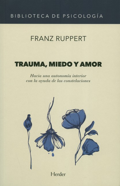 Trauma, miedo y amor. Hacia un...