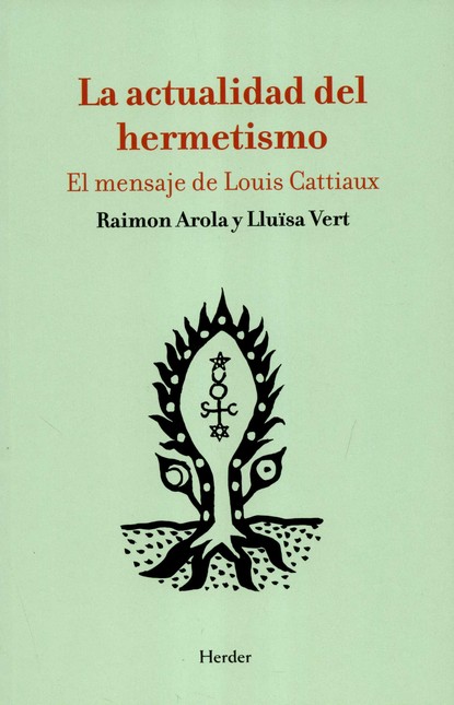 La actualidad del hermetismo. ...