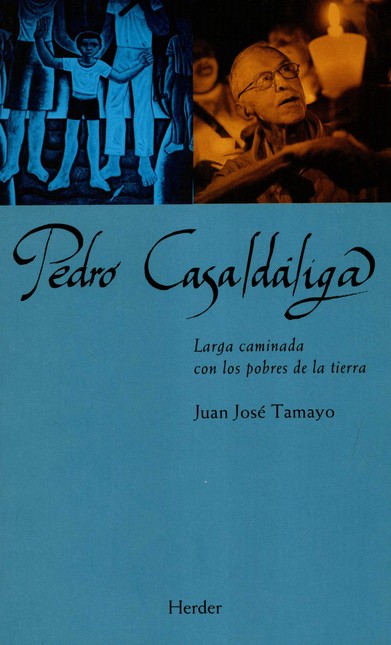 Pedro Casaldáliga. Larga camin...