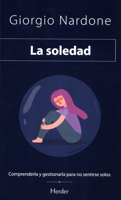La soledad. Comprenderla y ges...