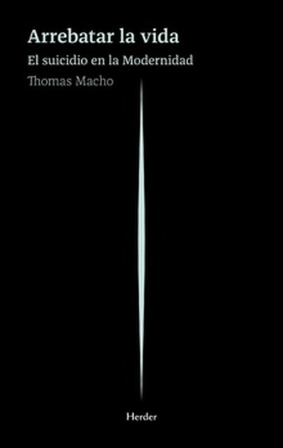 Arrebatar la vida. El suicidio...