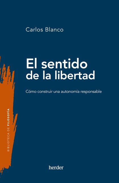 El sentido de la libertad. Cóm...
