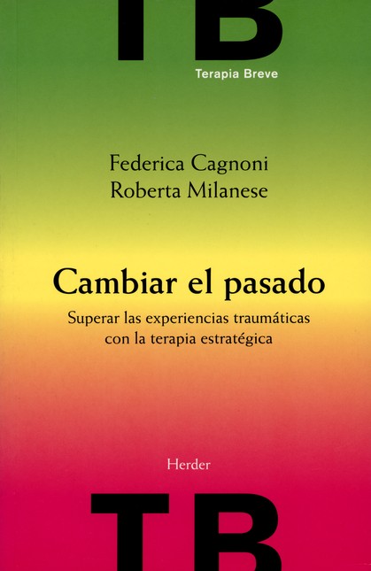 Cambiar el pasado. Superar las...